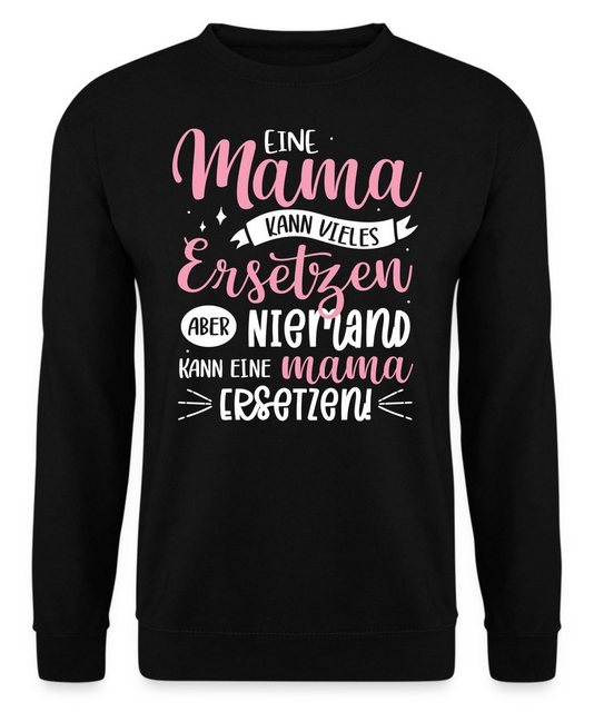 Quattro Formatee Sweatshirt Mama ist unersetzbar - Muttertag Mutter Unisex günstig online kaufen