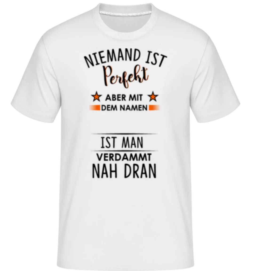 Ich Bin Fast Perfekt · Shirtinator Männer T-Shirt günstig online kaufen