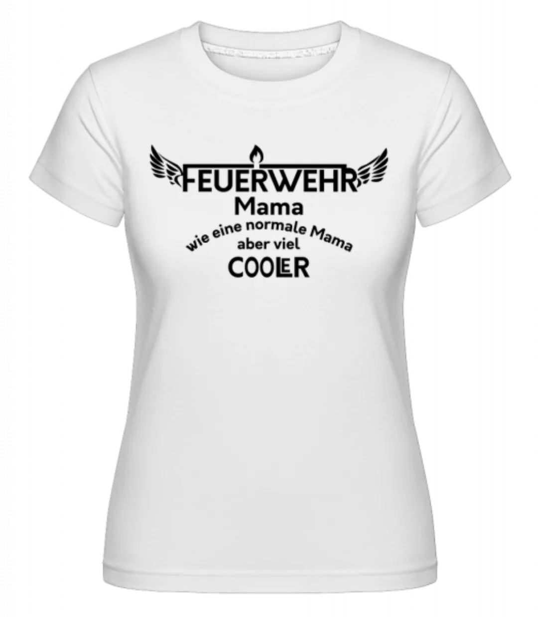 Coole Feuerwehr Mama · Shirtinator Frauen T-Shirt günstig online kaufen