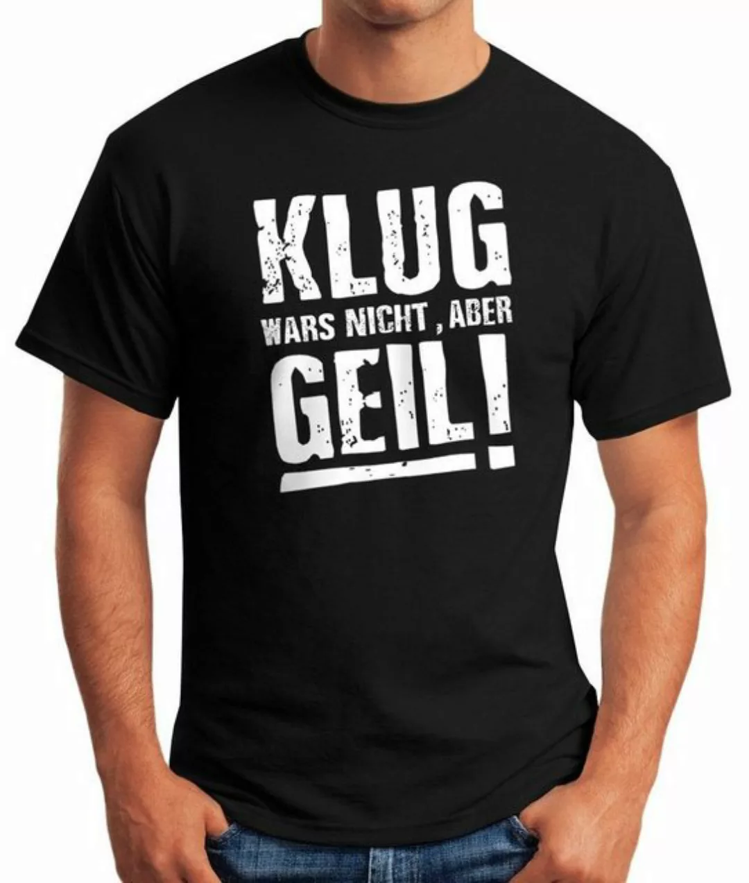 Print-Shirt Klug wars nicht aber Geil Shirt Herren T-Shirt Moonworks® mit P günstig online kaufen