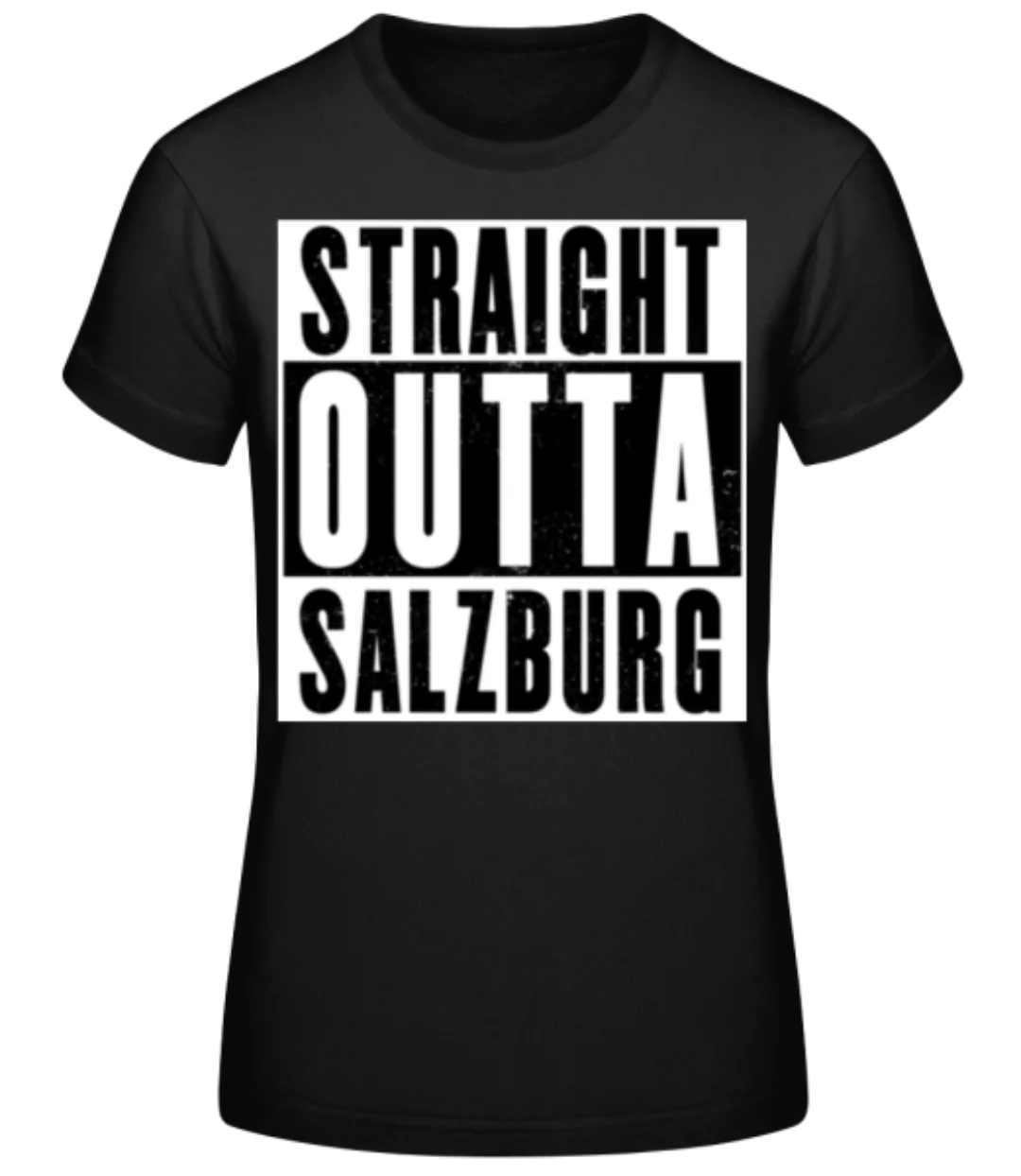 Straight Outta Salzburg Black · Frauen Basic T-Shirt günstig online kaufen