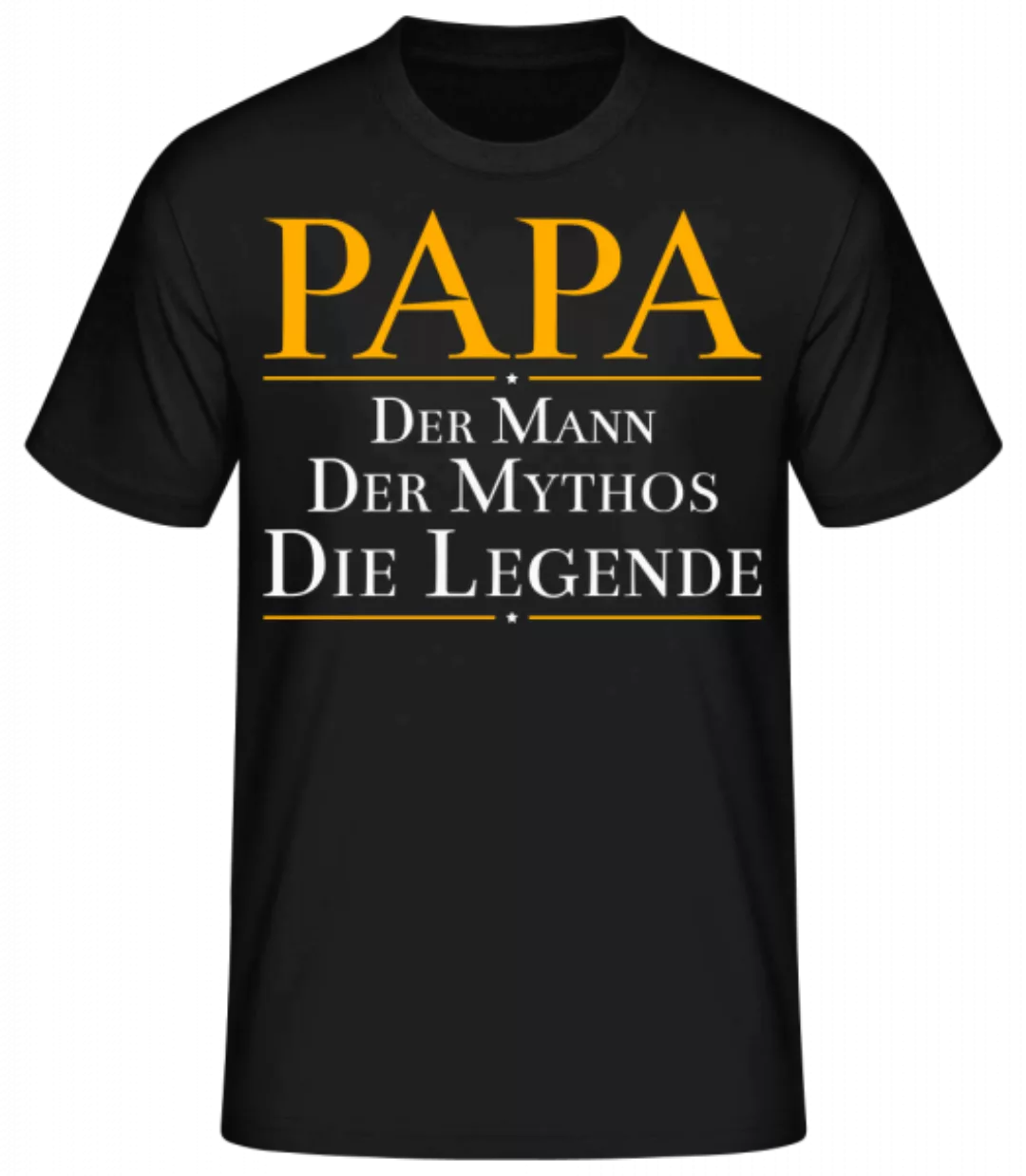 Papa Der Mann Der Mythos Die Legende · Männer Basic T-Shirt günstig online kaufen