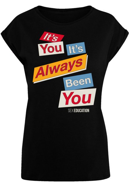 F4NT4STIC T-Shirt "Sex Education It Always Been You", Premium Qualität günstig online kaufen