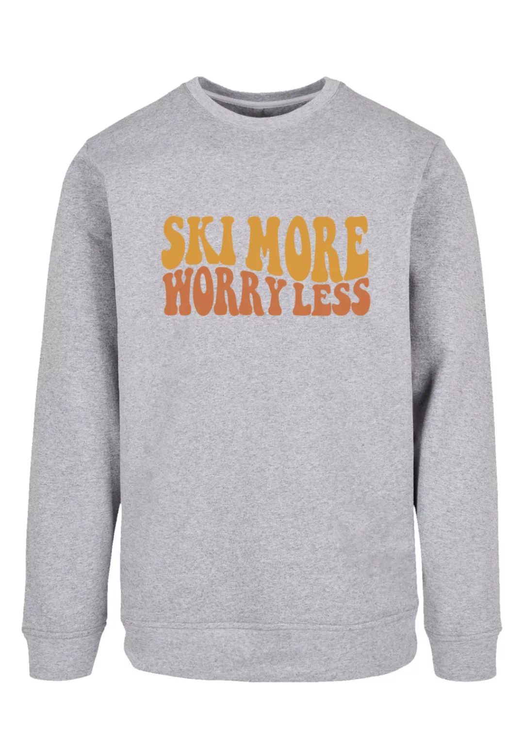 F4NT4STIC Sweatshirt "Ski More Worry Less", Premium Qualität günstig online kaufen