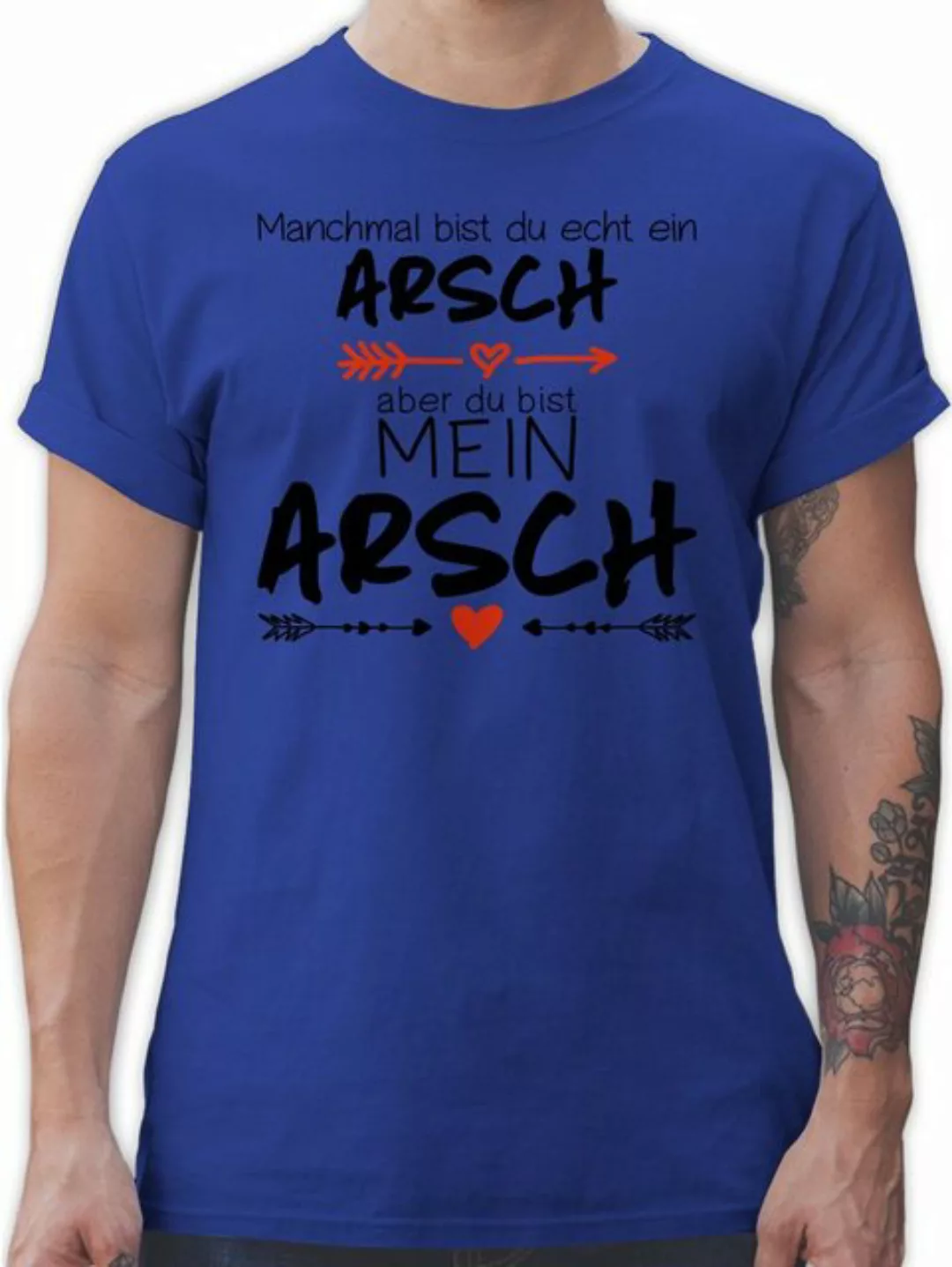 Shirtracer T-Shirt Du bist mein Arsch - Geschenk Valentinstag Mann Valentin günstig online kaufen