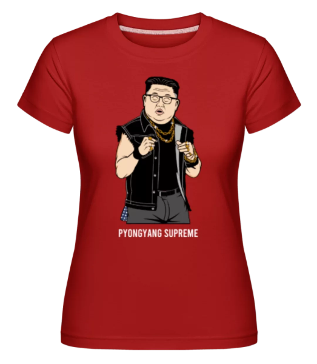 Kim Jong Un Pyongyang Supreme · Shirtinator Frauen T-Shirt günstig online kaufen