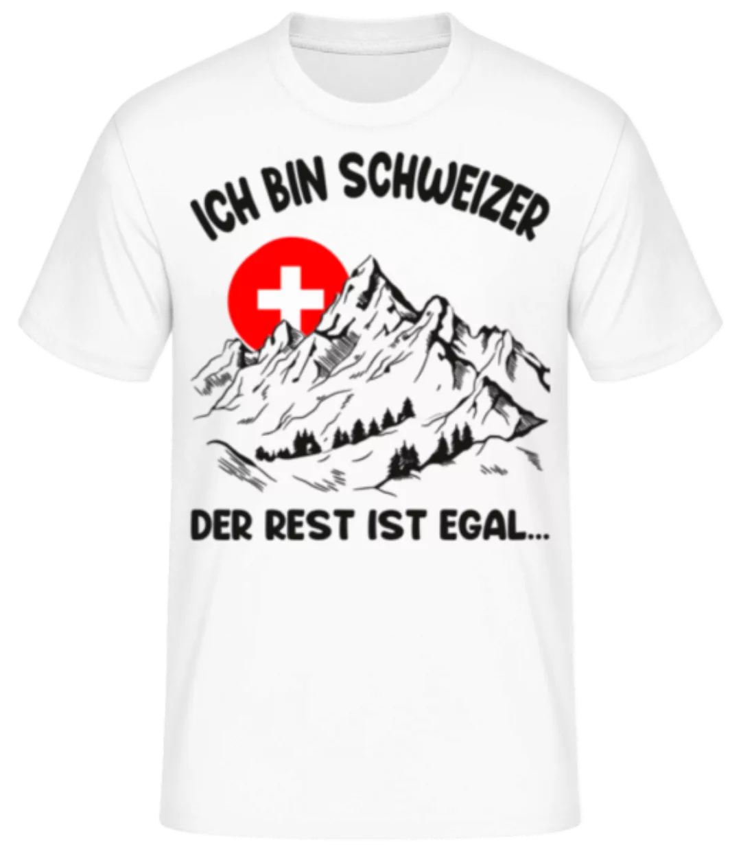 Ich Bin Schweizer Rest Egal · Männer Basic T-Shirt günstig online kaufen