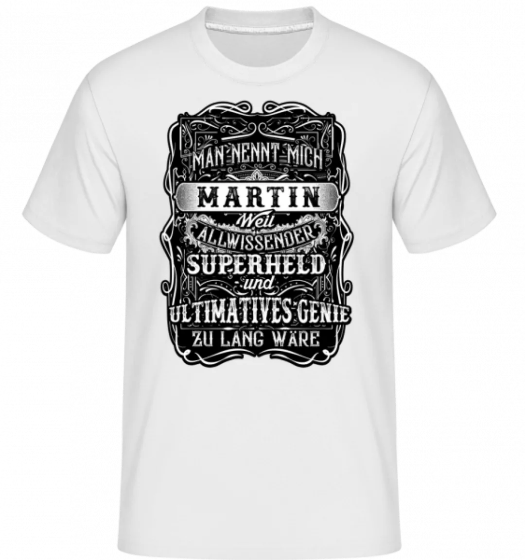 Man Nennt Mich Martin · Shirtinator Männer T-Shirt günstig online kaufen