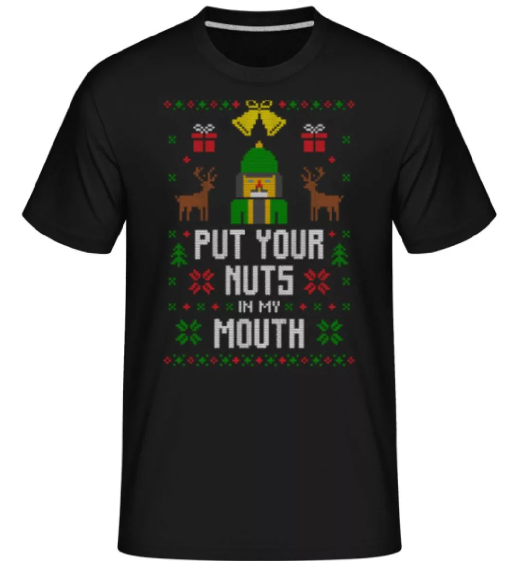 Put Your Nuts In My Mouth · Shirtinator Männer T-Shirt günstig online kaufen