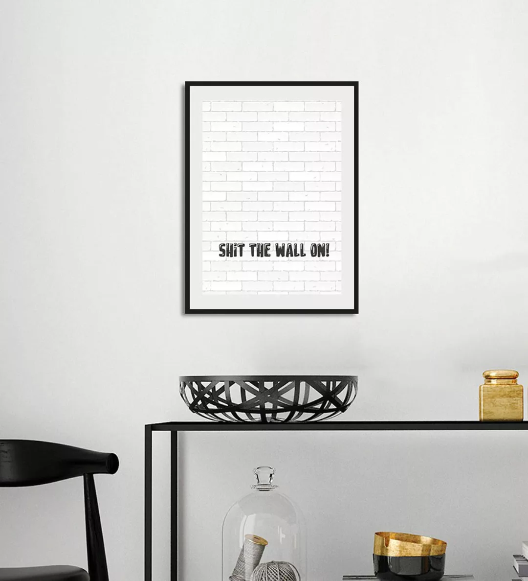 queence Bild "SHIT THE WALL ON", Schriftzug, (1 St.) günstig online kaufen