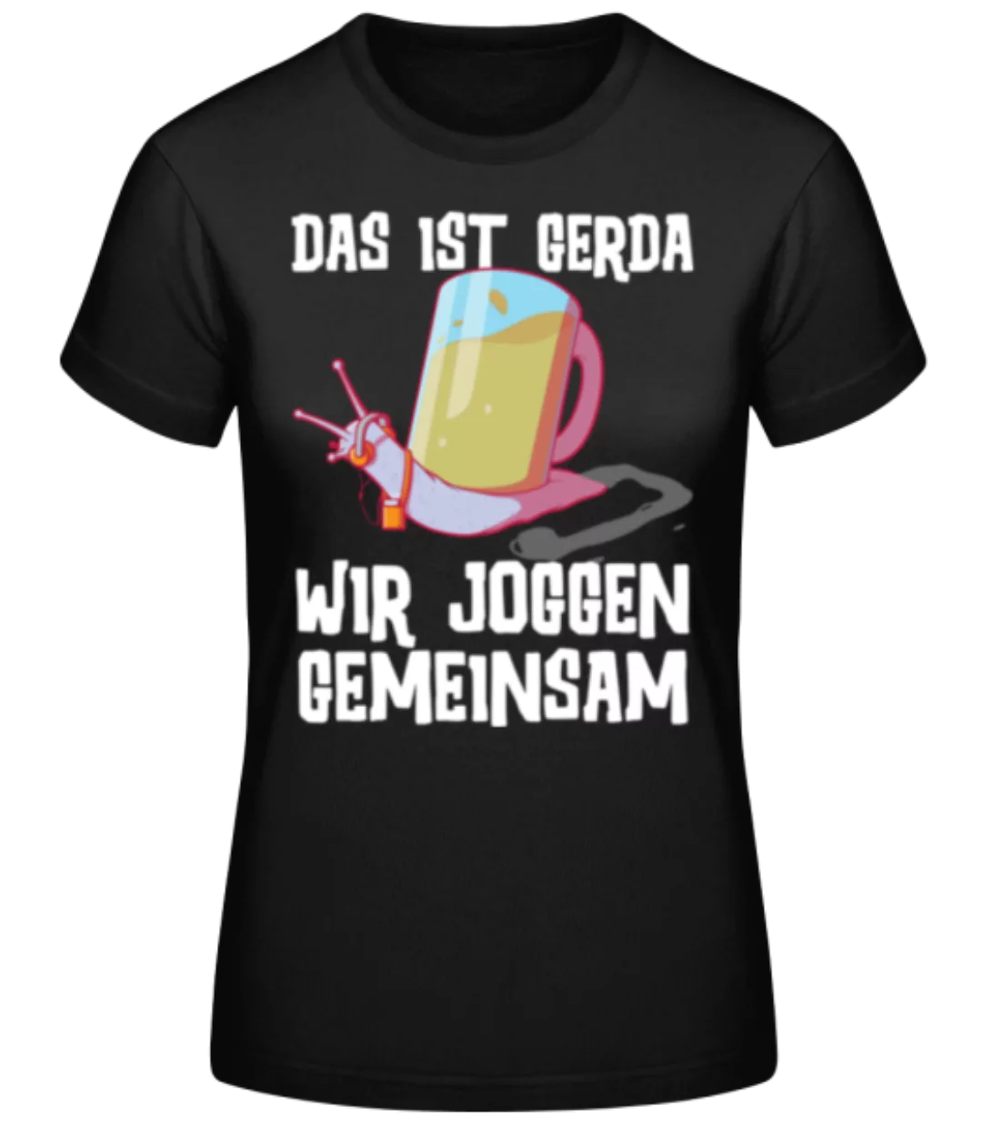 Das ist Gerda wir joggen · Frauen Basic T-Shirt günstig online kaufen