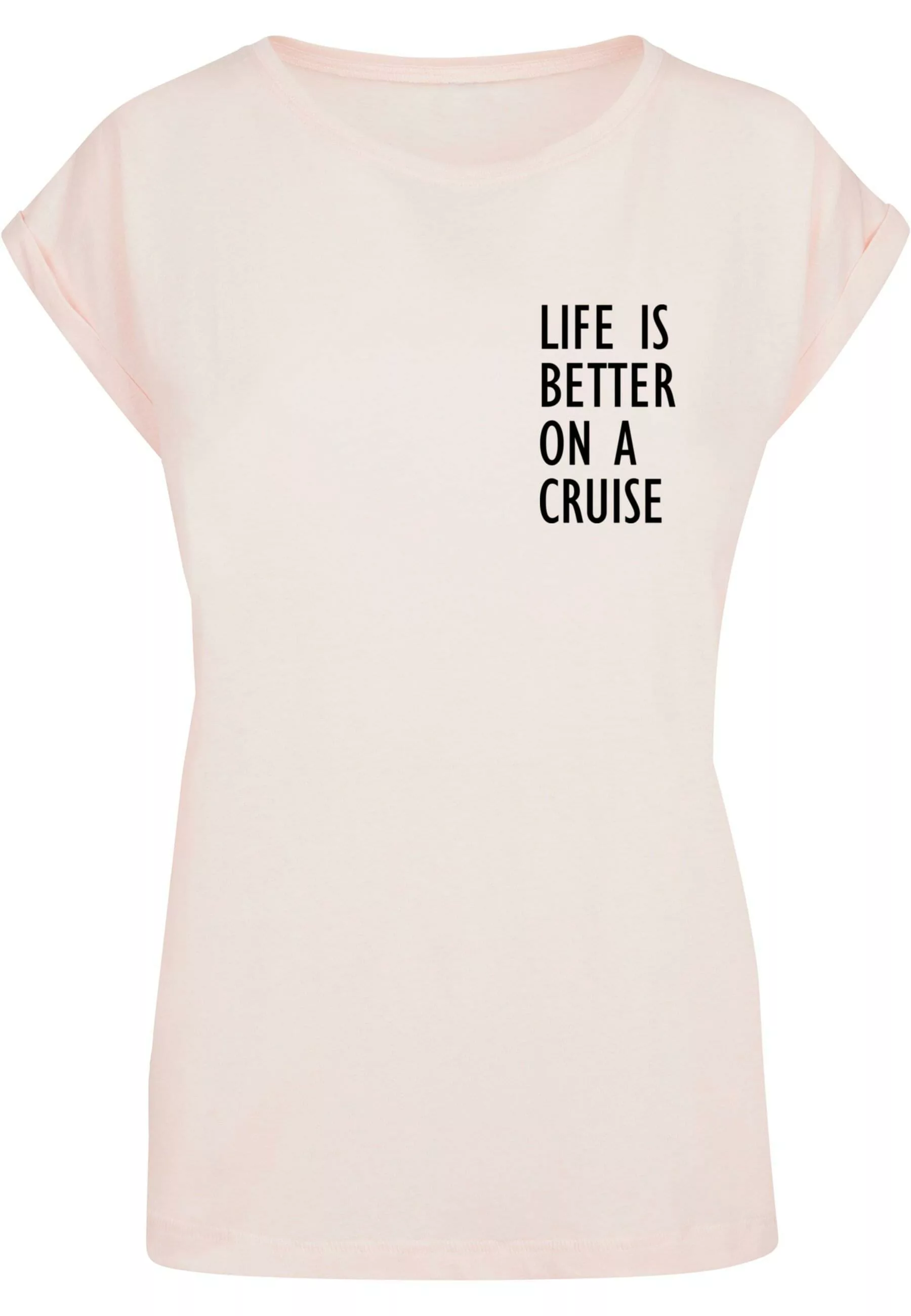 Merchcode T-Shirt "Merchcode Damen Ladies Life Is Better Extended Shoulder günstig online kaufen