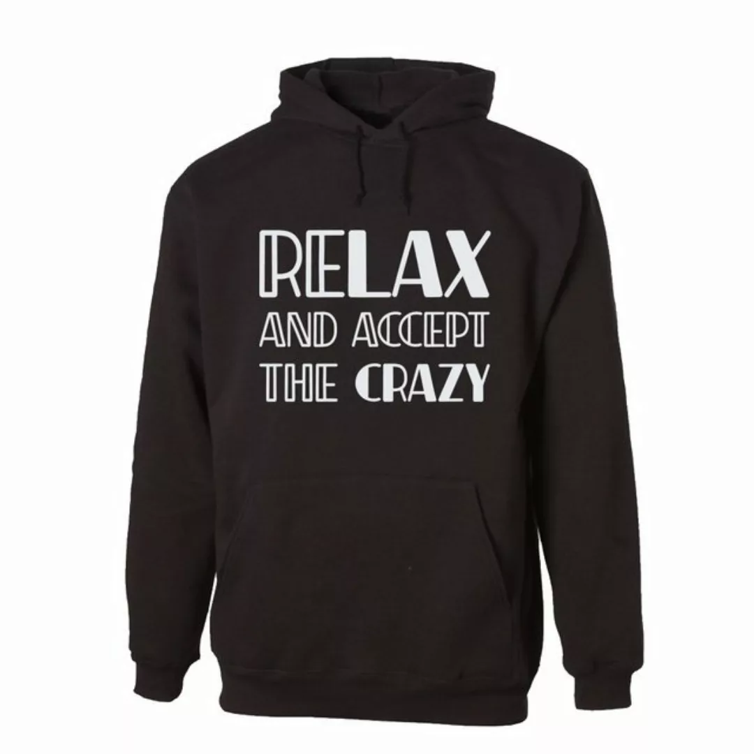 G-graphics Hoodie Relax and accept the crazy Unisex mit trendigem Frontprin günstig online kaufen