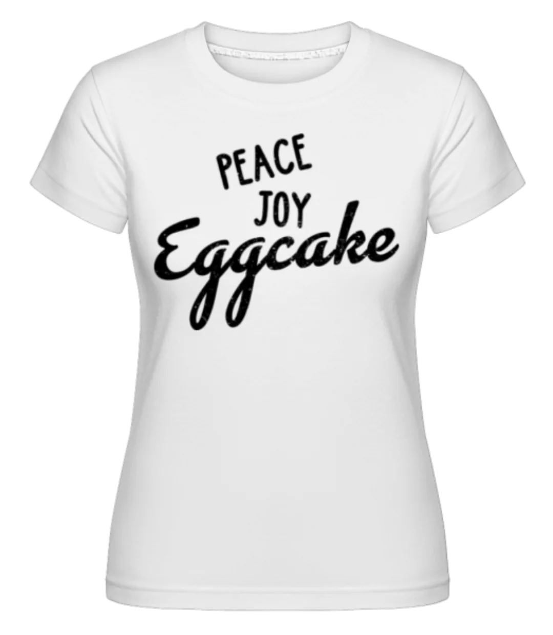Peace Joy Eggcake · Shirtinator Frauen T-Shirt günstig online kaufen