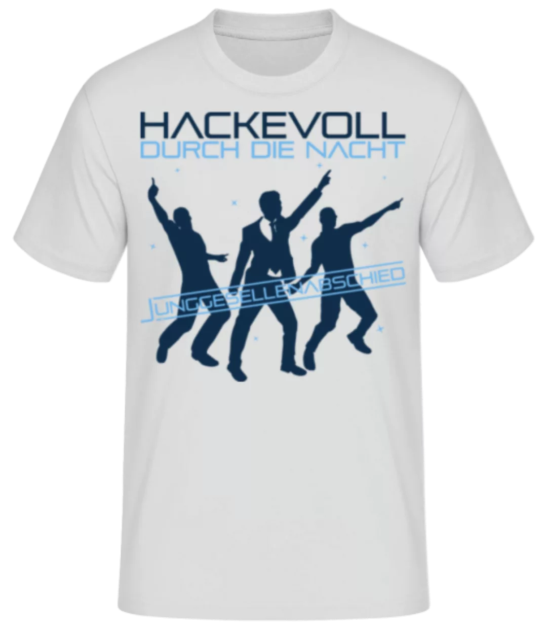 Hackevoll Durch Die Nacht · Männer Basic T-Shirt günstig online kaufen