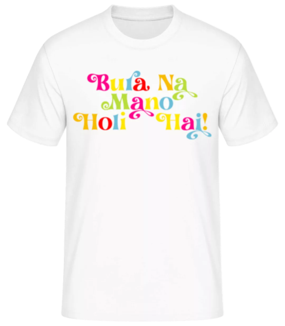 Bura Na Mano Holi Hai · Männer Basic T-Shirt günstig online kaufen