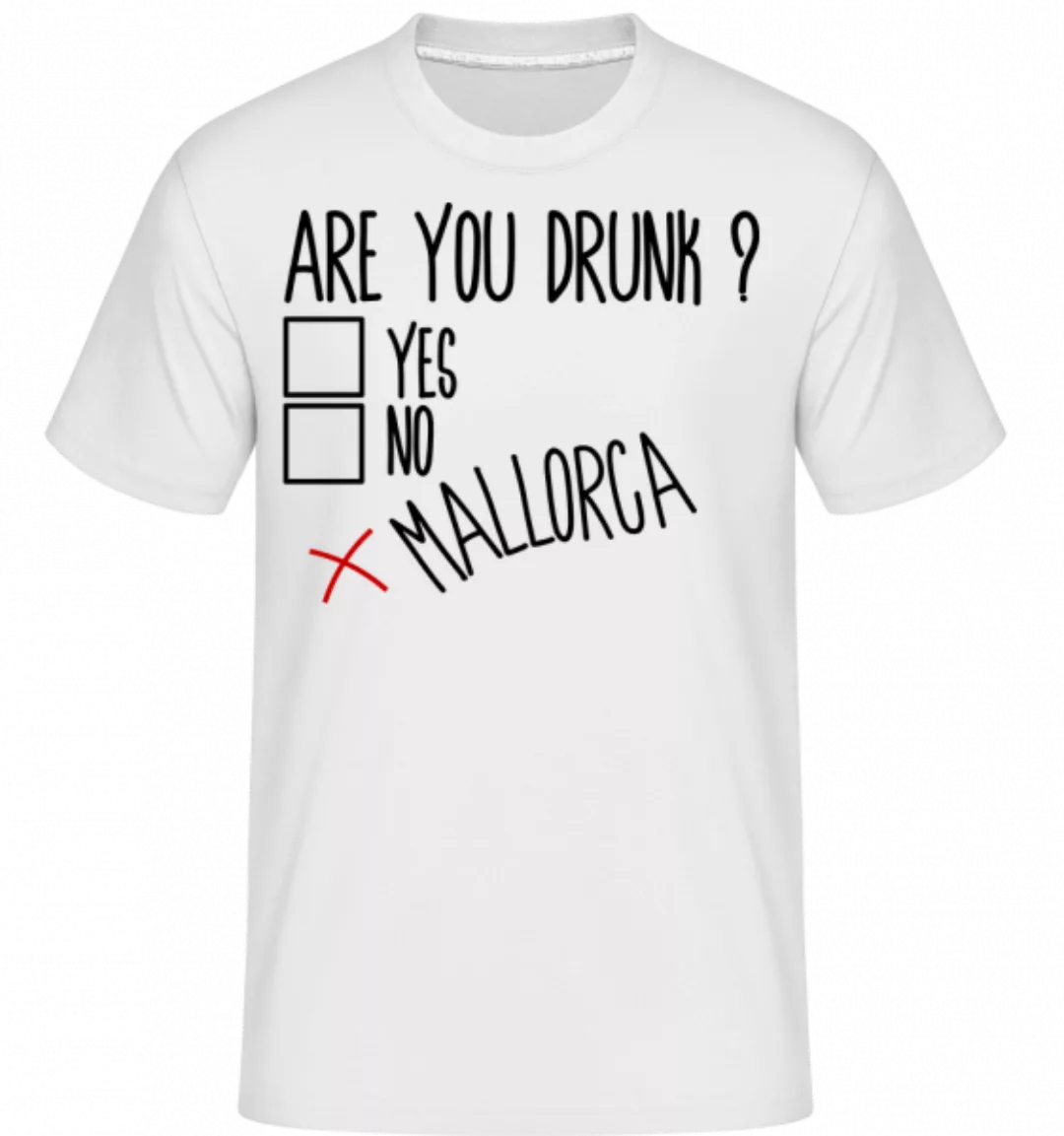 Are You Drunk Mallorca · Shirtinator Männer T-Shirt günstig online kaufen