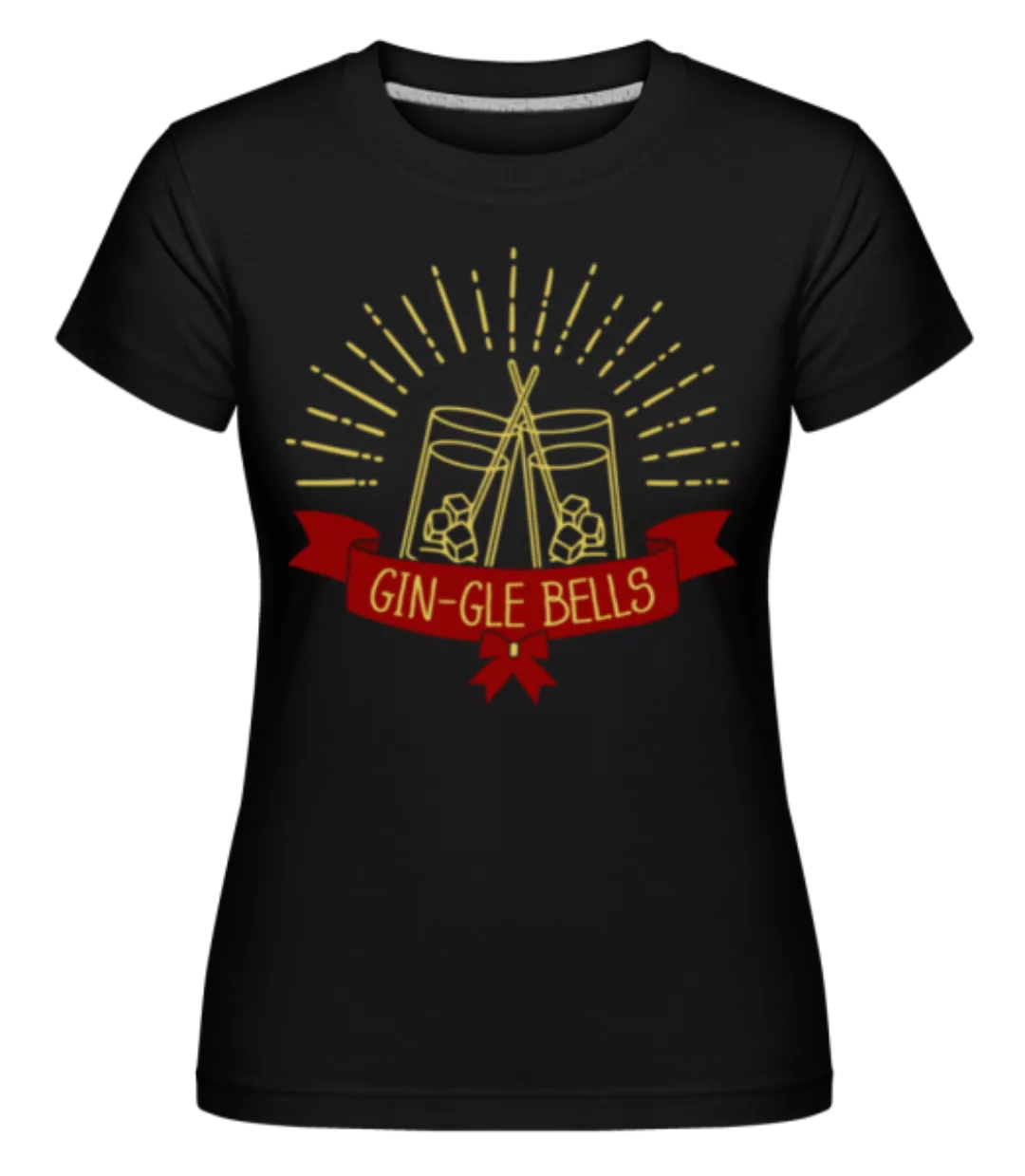 Gin-gle Bells · Shirtinator Frauen T-Shirt günstig online kaufen