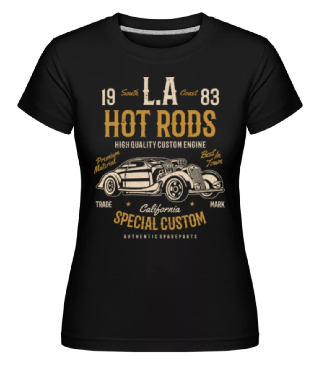 LA Hot Rods · Shirtinator Frauen T-Shirt günstig online kaufen