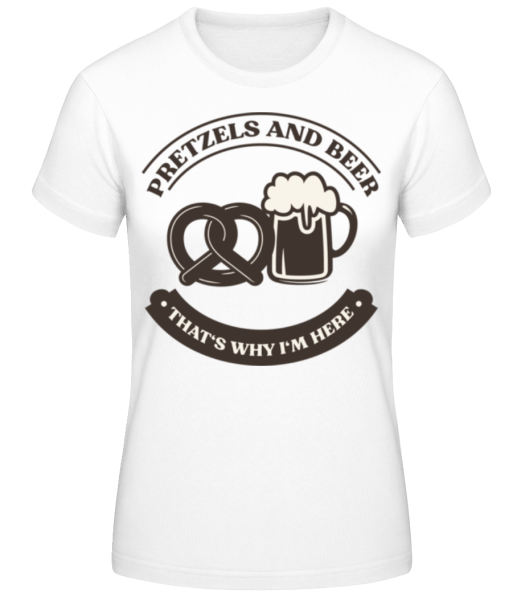 Pretzels And Beer Why I'm Here · Frauen Basic T-Shirt günstig online kaufen