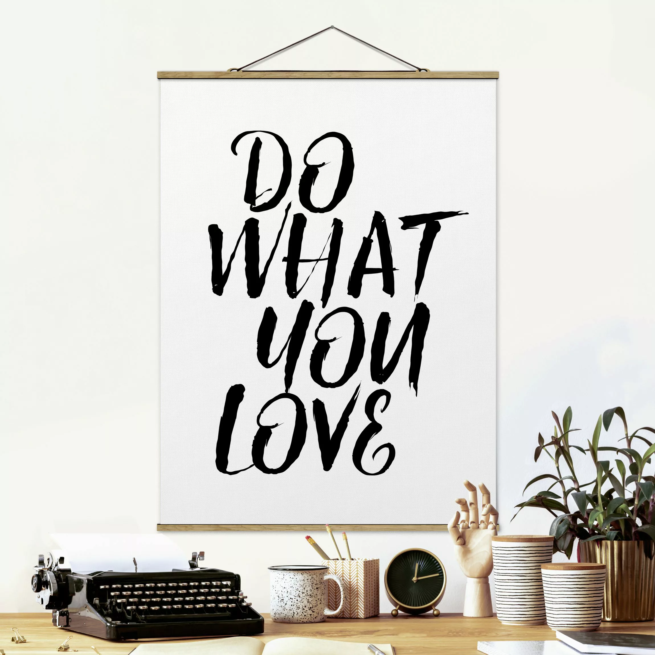 Stoffbild Spruch mit Posterleisten - Hochformat Do what you love günstig online kaufen