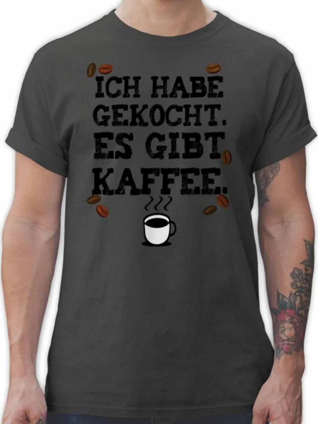 Shirtracer T-Shirt Ich habe gekocht. Es gibt Kaffee - Kaffeeliebhaber Kaffe günstig online kaufen