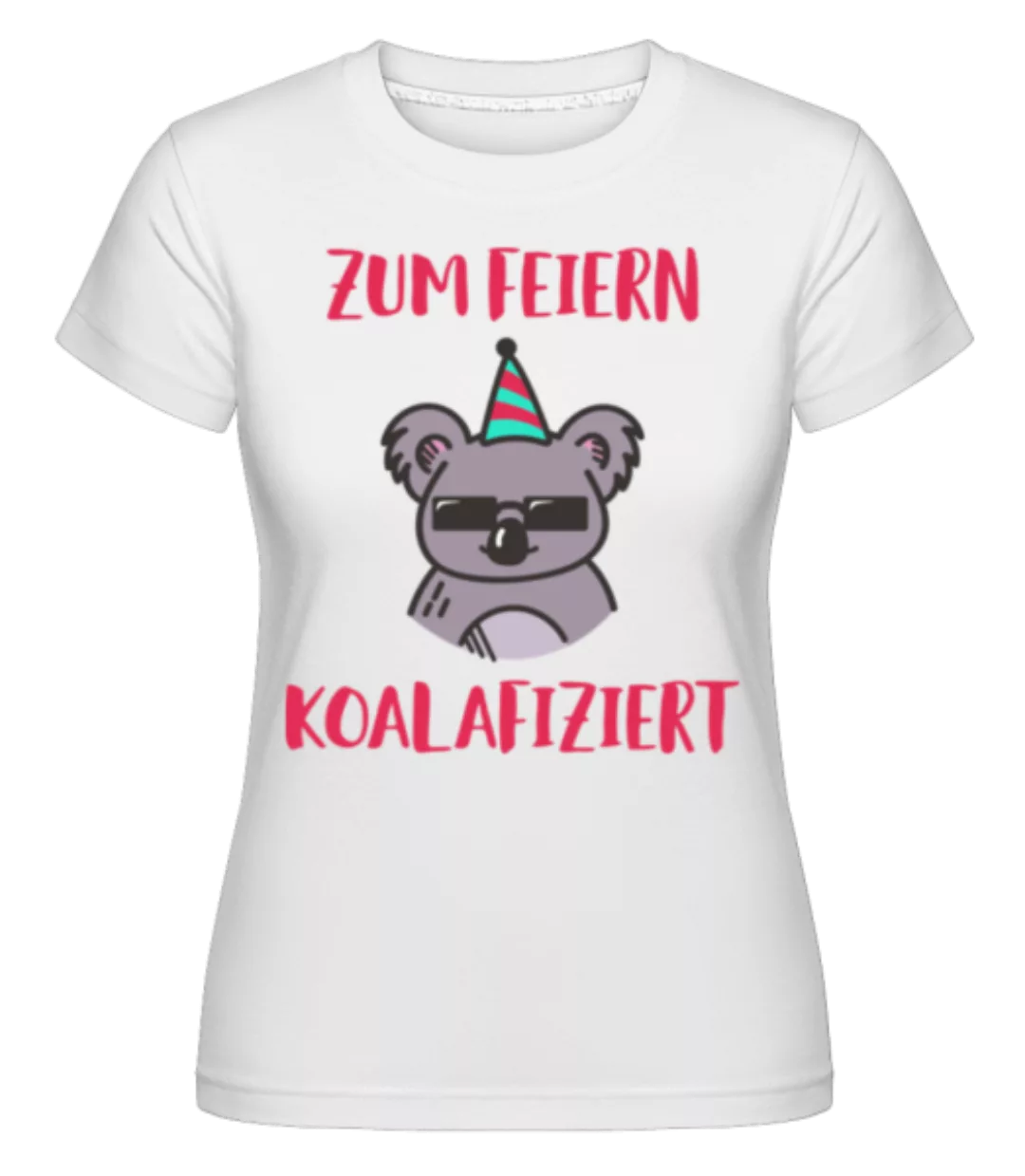 Zum Feiern Koalafiziert · Shirtinator Frauen T-Shirt günstig online kaufen
