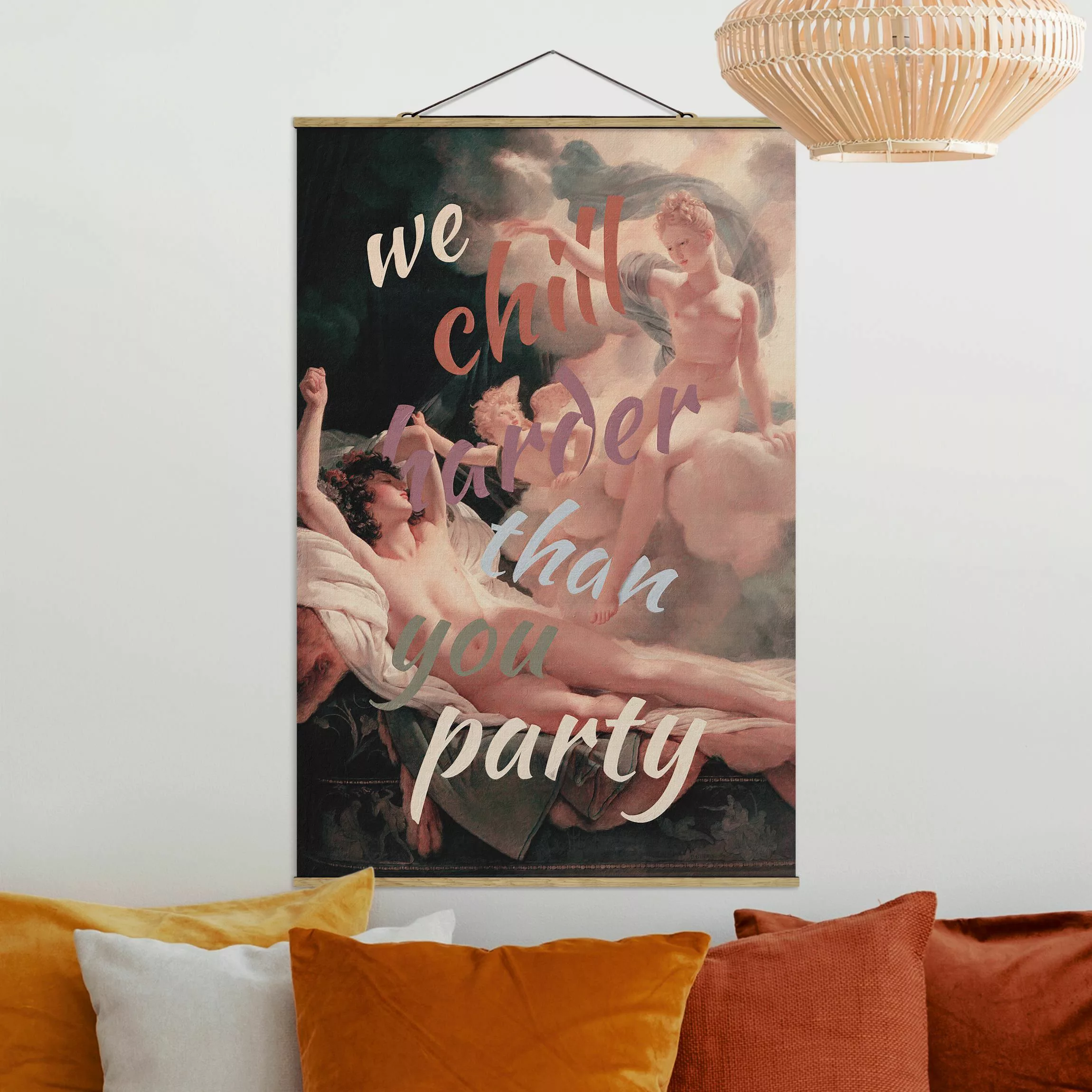 Stoffbild mit Posterleisten We Chill Harder Than You Party günstig online kaufen