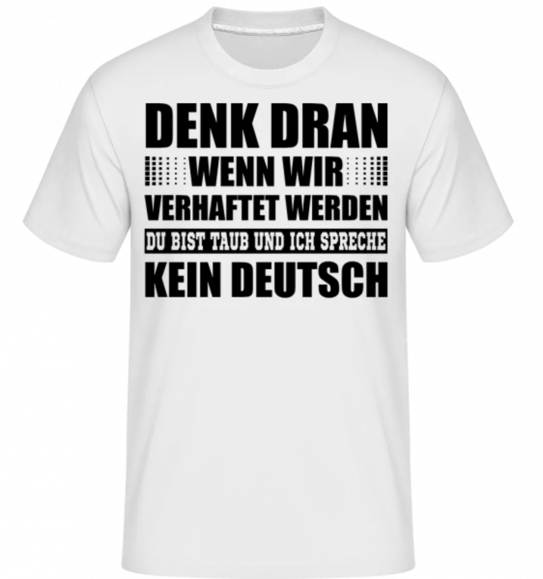 Wenn Wir Verhaftet Werden · Shirtinator Männer T-Shirt günstig online kaufen