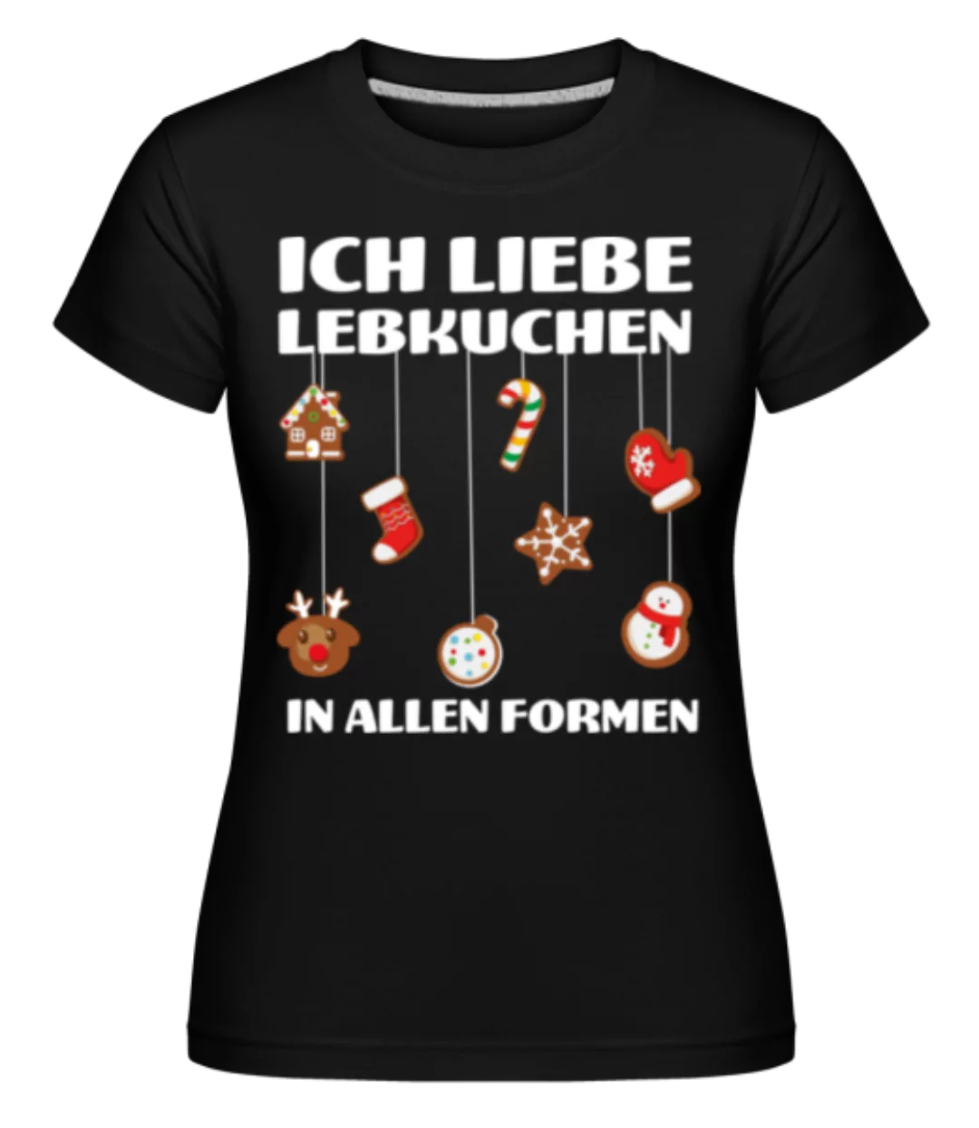 Ich Liebe Lebkuchen · Shirtinator Frauen T-Shirt günstig online kaufen