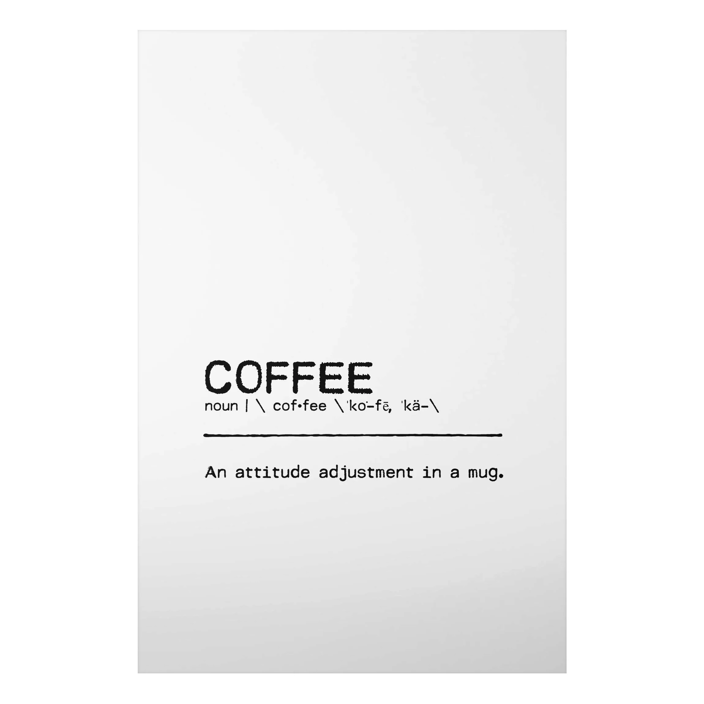 Alu-Dibond Bild Definition Coffee Attitude günstig online kaufen