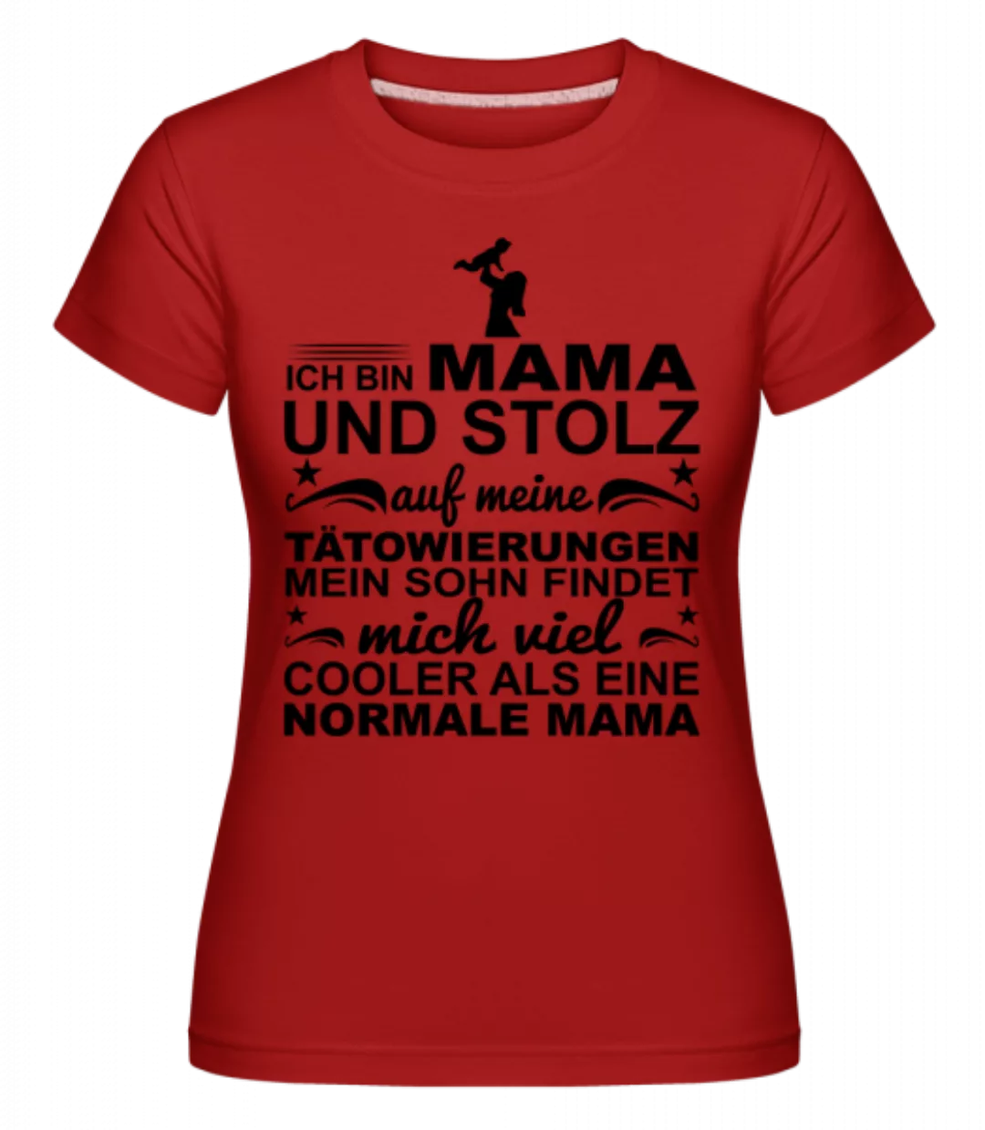 Ich Bin Eine Tättoowierte Mama · Shirtinator Frauen T-Shirt günstig online kaufen