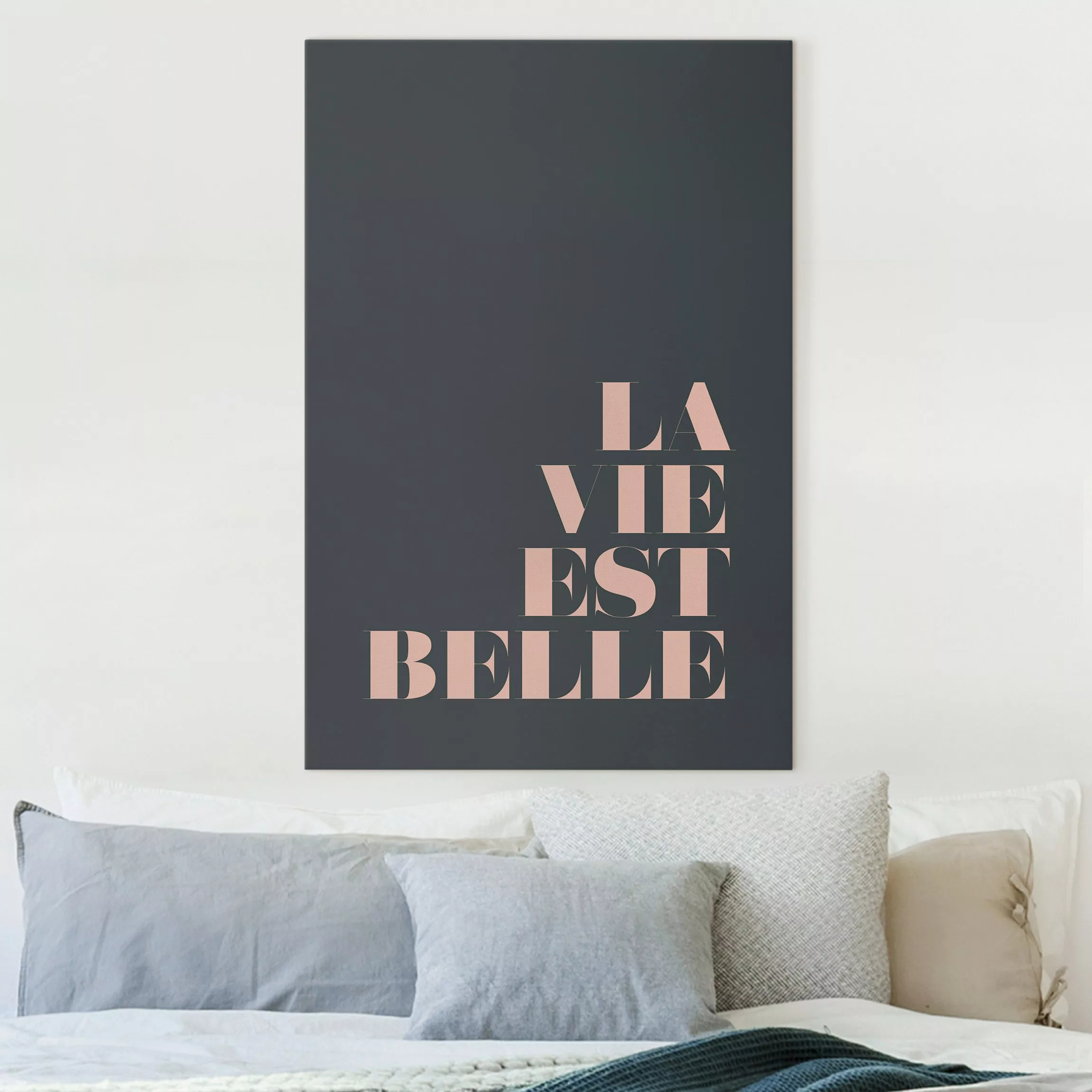 Leinwandbild La Vie est Belle Spruch günstig online kaufen