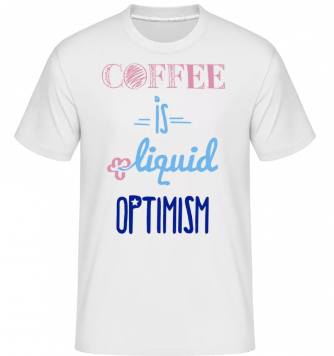 Coffee Is Liquid Optimism · Shirtinator Männer T-Shirt günstig online kaufen