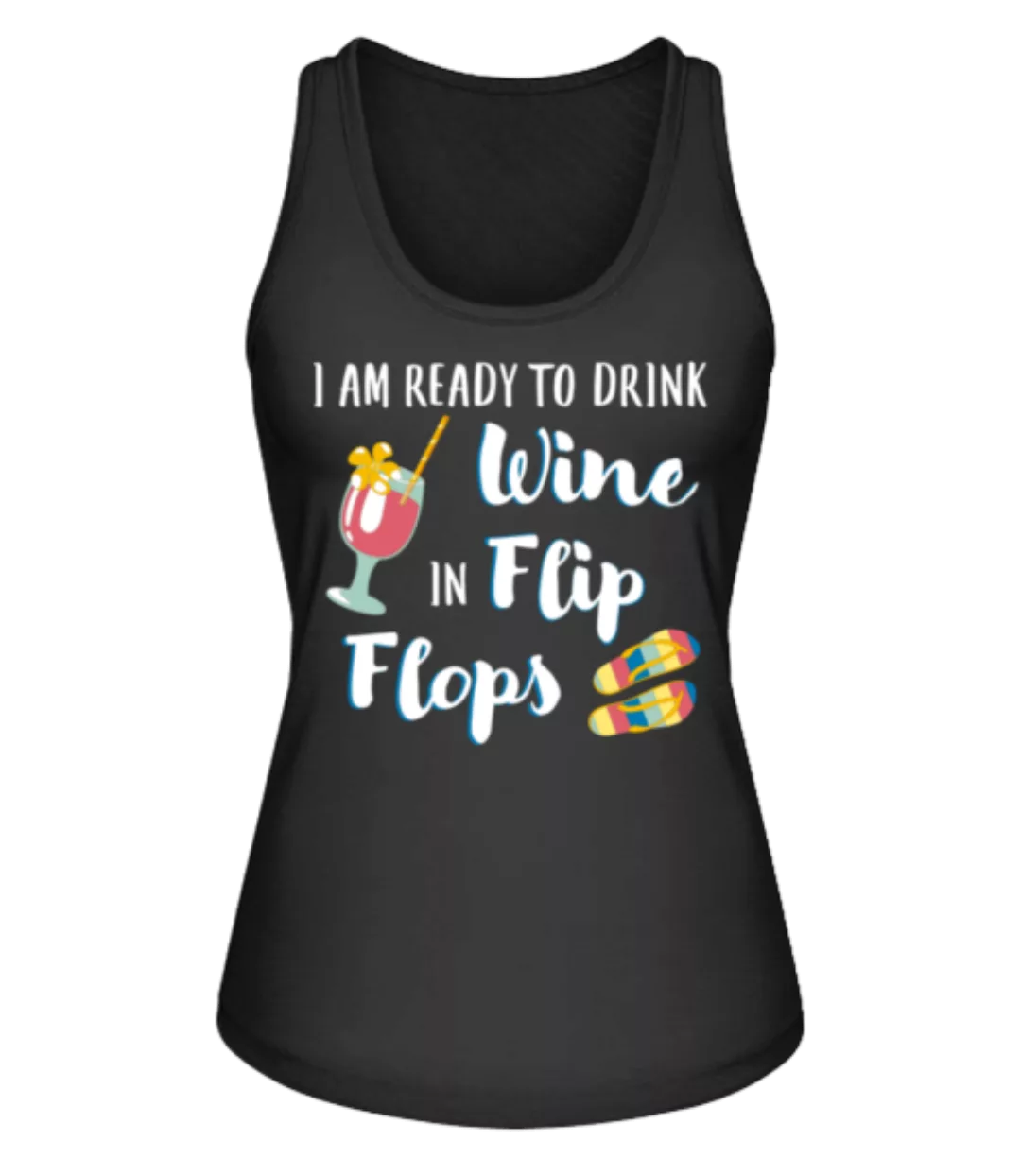 Drink Wine In Flip Flops · Frauen Bio Tank-Top Stanley Stella günstig online kaufen