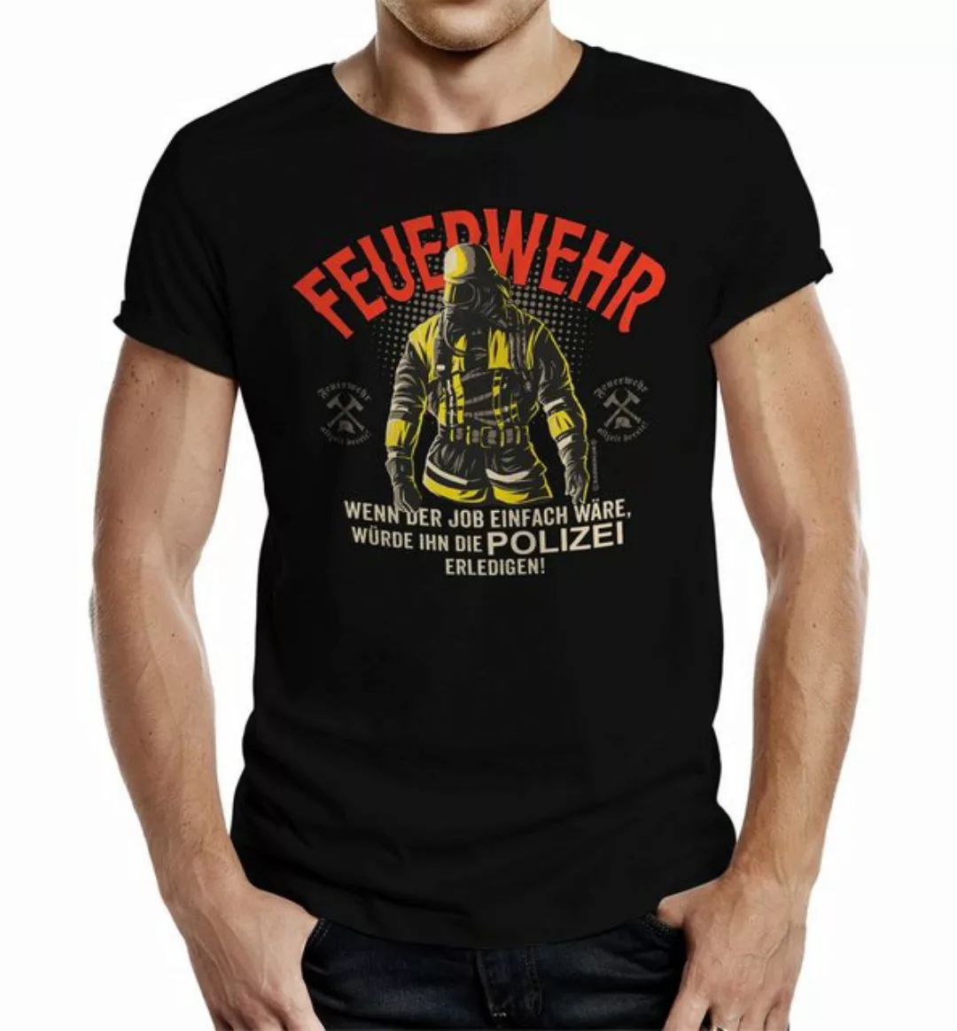 Rahmenlos T-Shirt Feuerwehr-Shirt: Wenn der Job einfach wäre ... günstig online kaufen