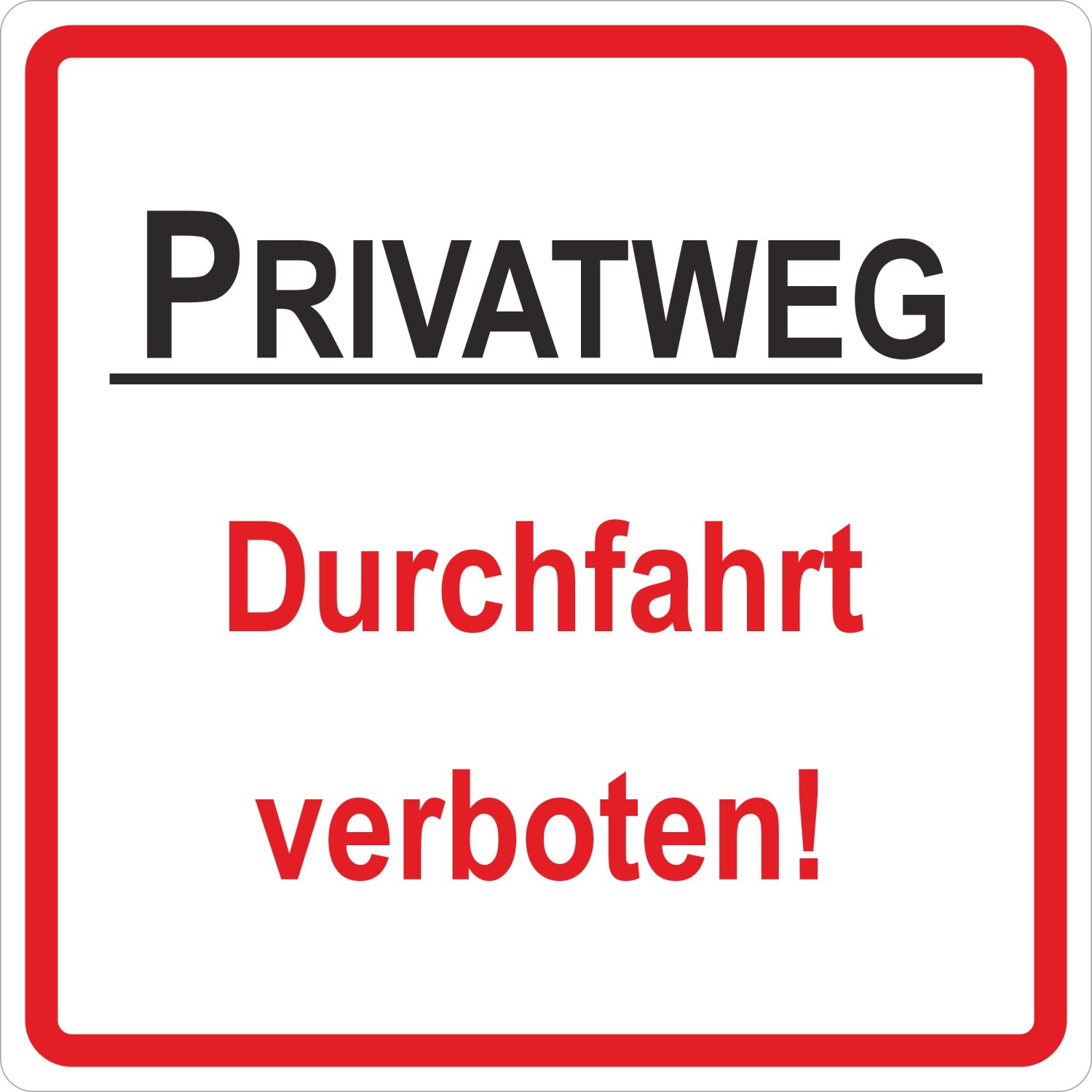 Warn- und Hinweissschild Privatweg - Durchfahrt Ver... 10 cm x 10 cm Hard-P günstig online kaufen