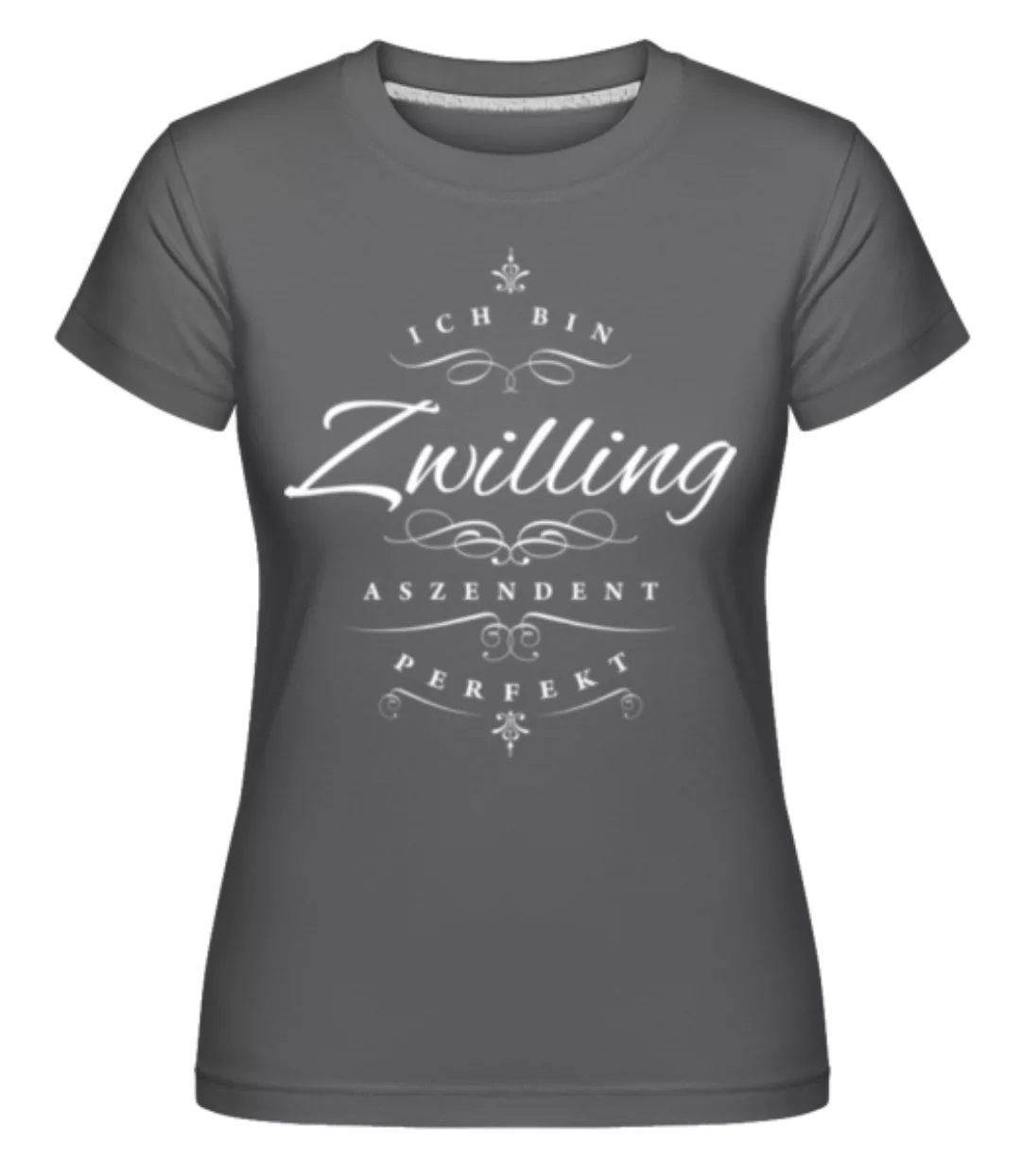 Ich Bin Zwilling Aszendent Perfekt · Shirtinator Frauen T-Shirt günstig online kaufen