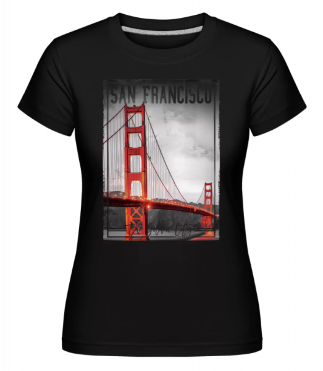 San Francisco Golden City · Shirtinator Frauen T-Shirt günstig online kaufen