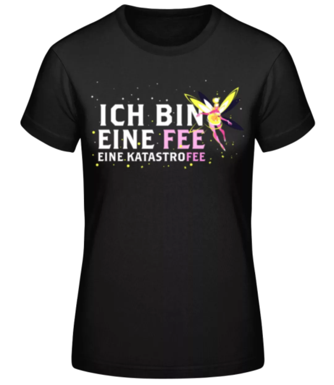 Ich Bin Eine Fee · Frauen Basic T-Shirt günstig online kaufen