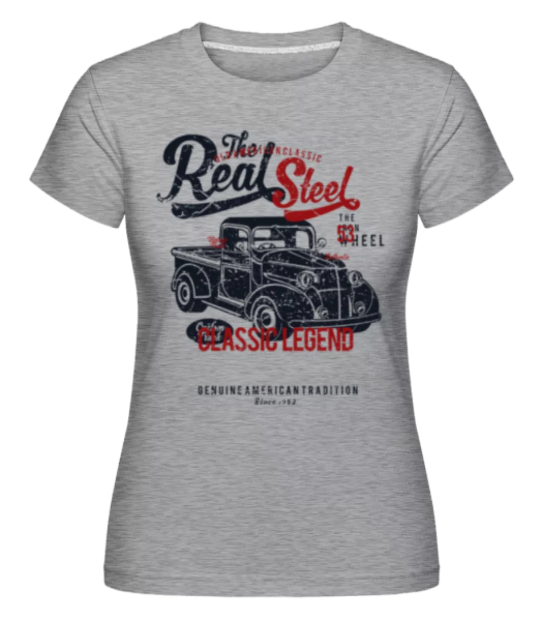 The Real Steel · Shirtinator Frauen T-Shirt günstig online kaufen