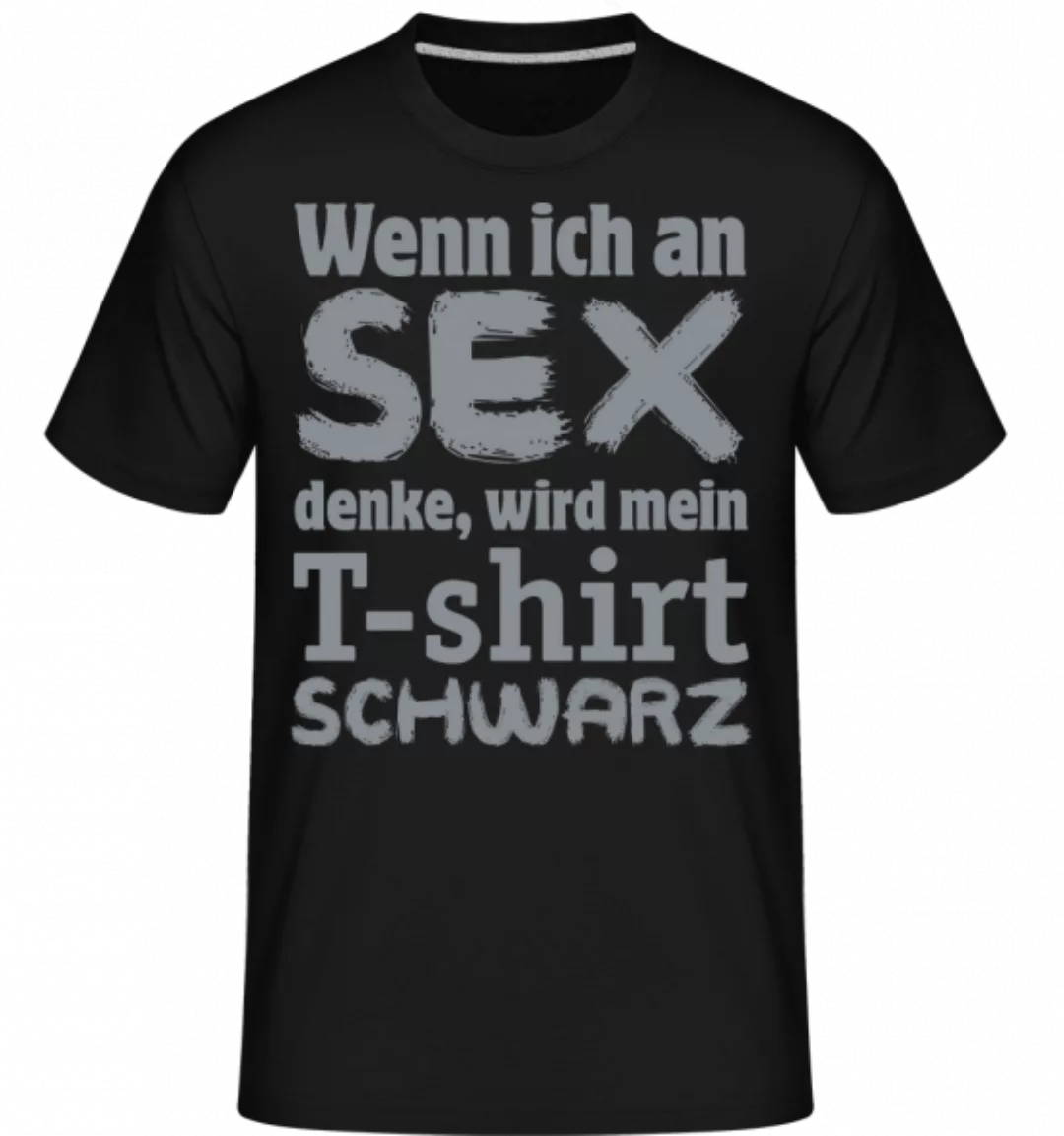 Wenn Ich An Sex Denke · Shirtinator Männer T-Shirt günstig online kaufen