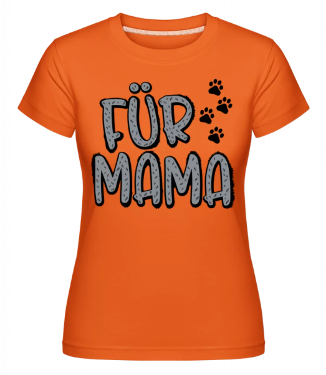 Für Mama · Shirtinator Frauen T-Shirt günstig online kaufen