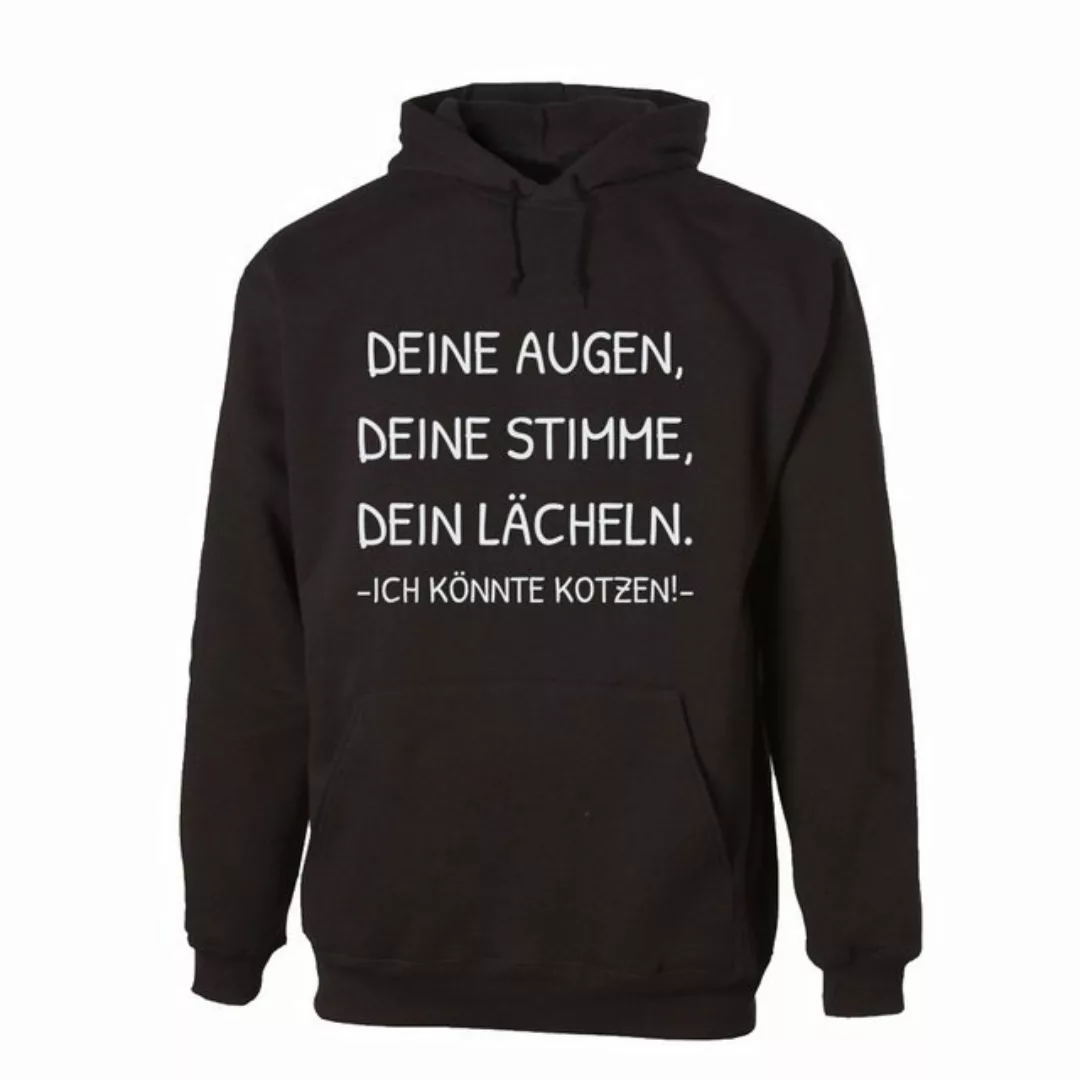 G-graphics Hoodie Deine Augen, Deine Stimme, Dein Lächeln. -Ich könnte kotz günstig online kaufen