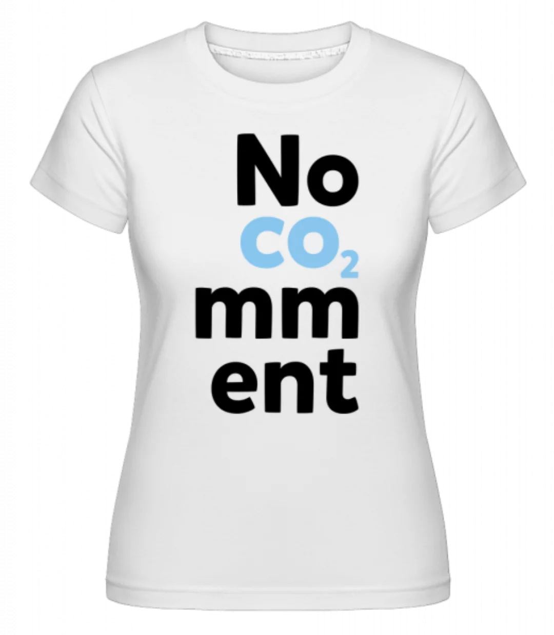 No Comment · Shirtinator Frauen T-Shirt günstig online kaufen