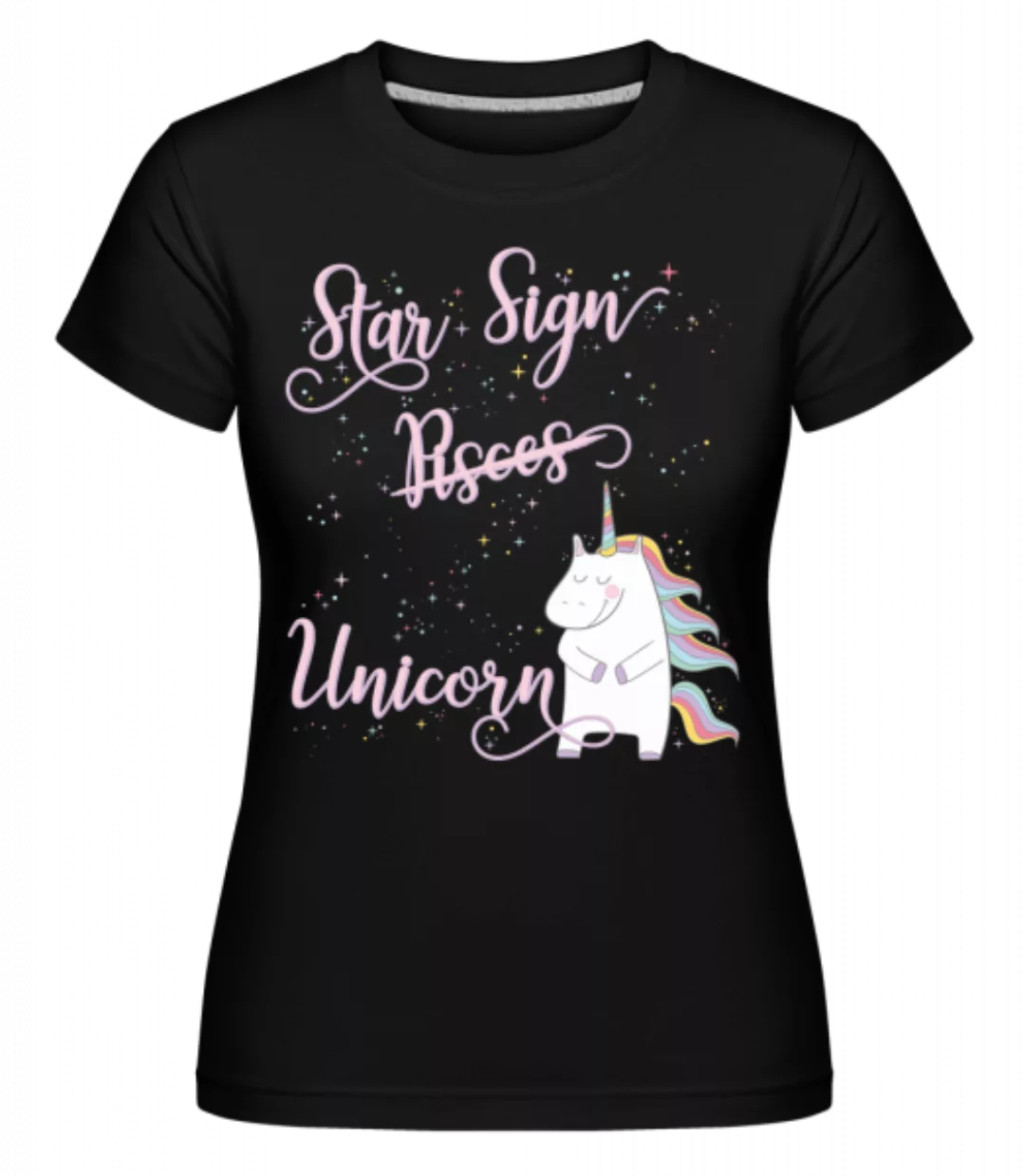 Star Sign Unicorn Pisces · Shirtinator Frauen T-Shirt günstig online kaufen