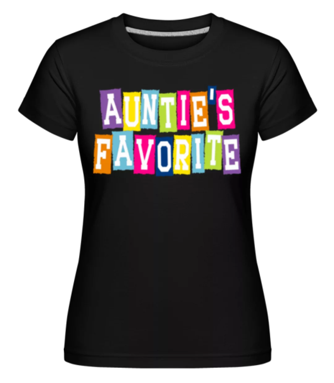 Auntie Favorite · Shirtinator Frauen T-Shirt günstig online kaufen