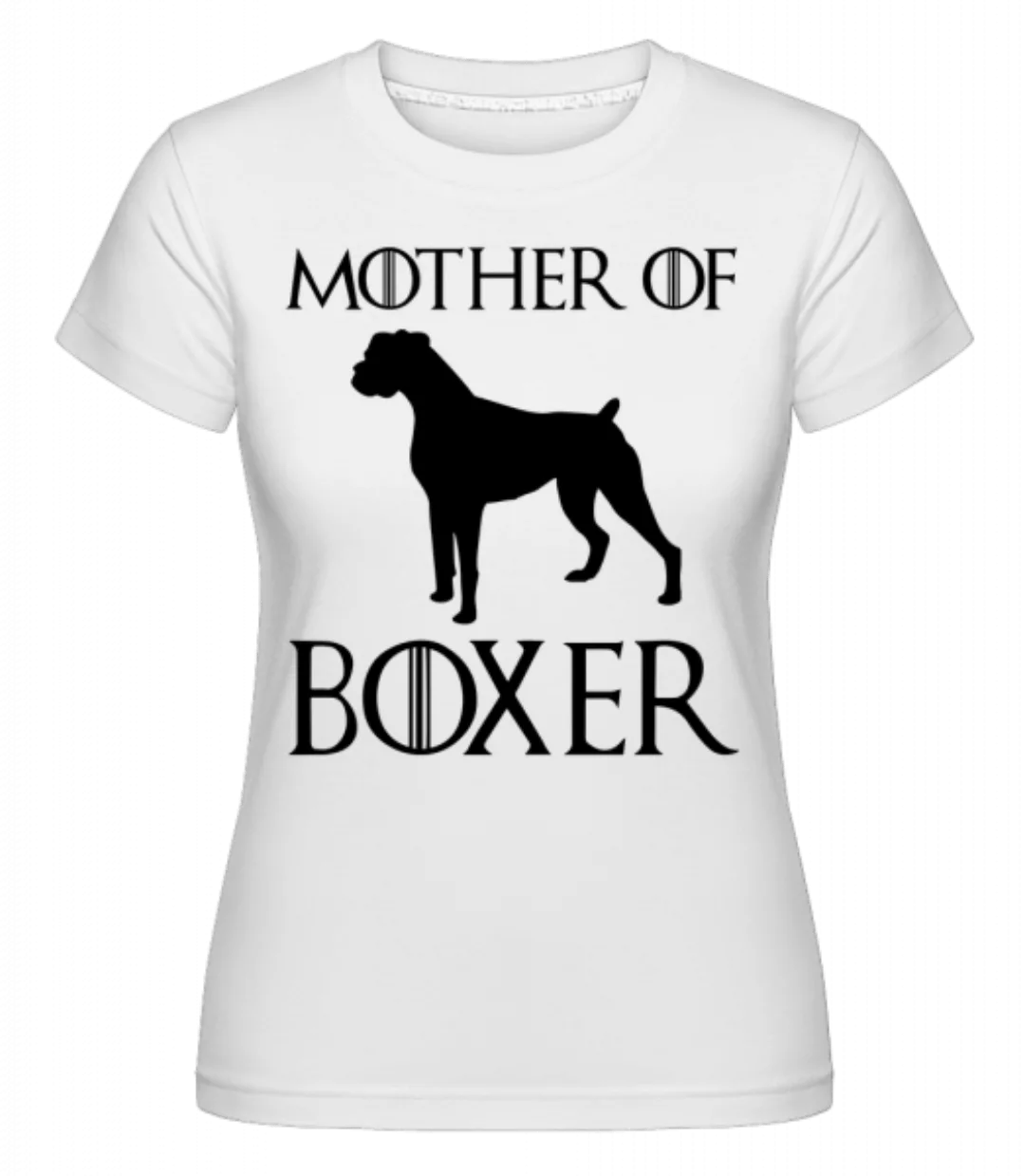 Mother Of Boxer · Shirtinator Frauen T-Shirt günstig online kaufen