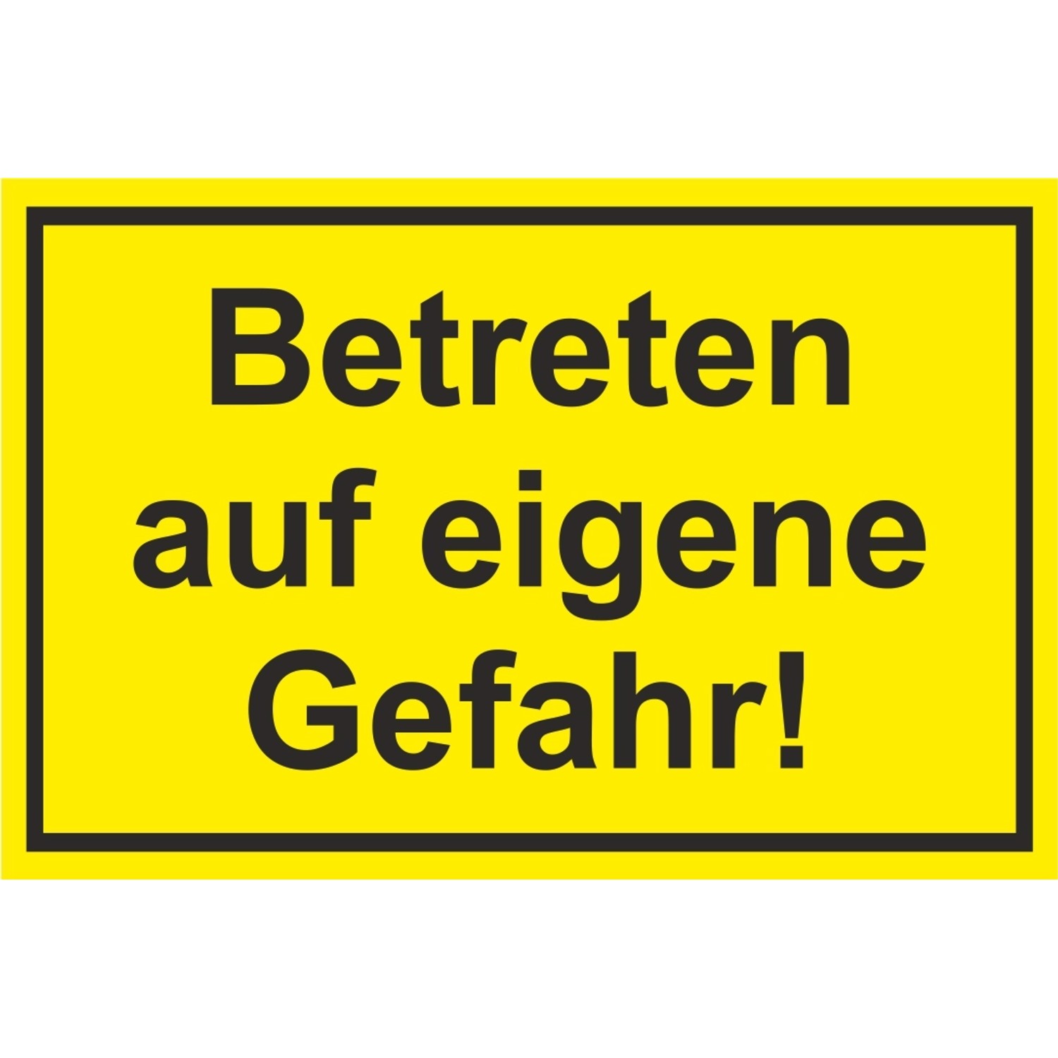 Warn- und Hinweissschild Betreten auf eigene Gefahr 30 cm x 20 cm PST günstig online kaufen