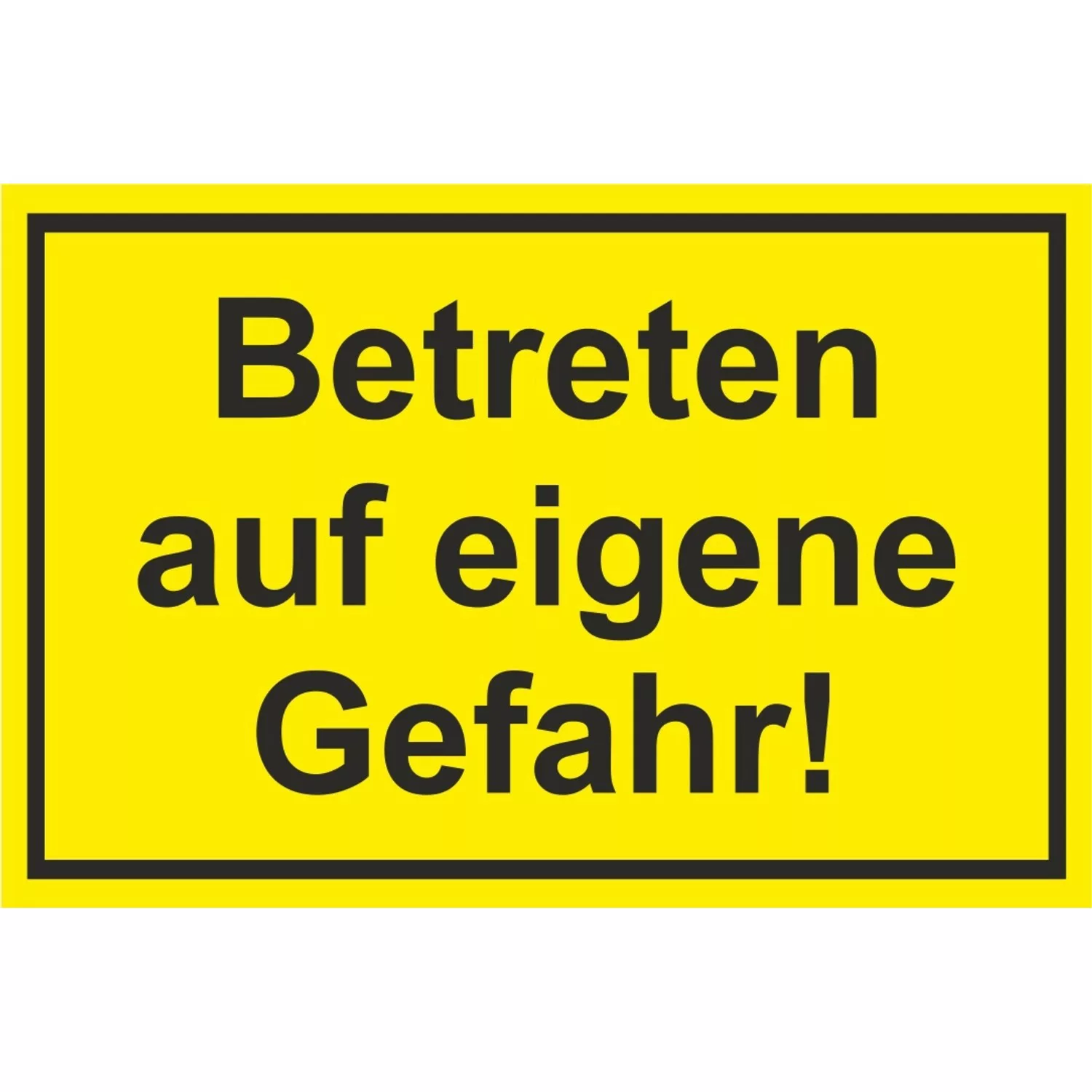 Warn- und Hinweissschild Betreten auf eigene Gefahr 30 cm x 20 cm PST günstig online kaufen